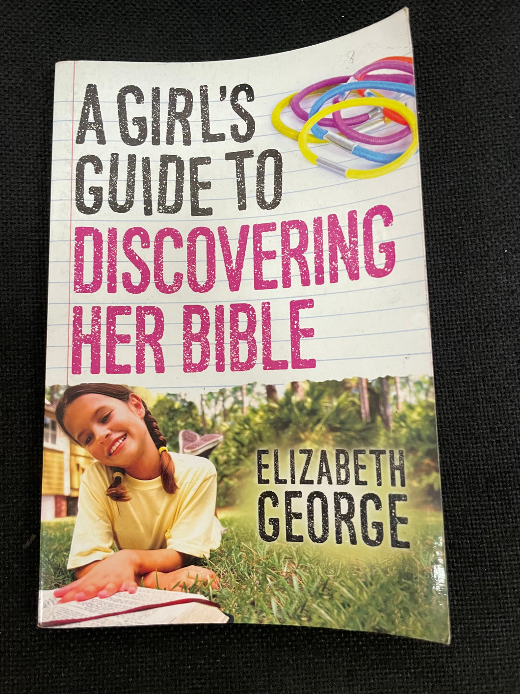A GIRL’S GUIDE TO DISCOVERING HER BIBLE